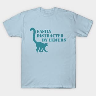 easily distracted by lemurs T-Shirt